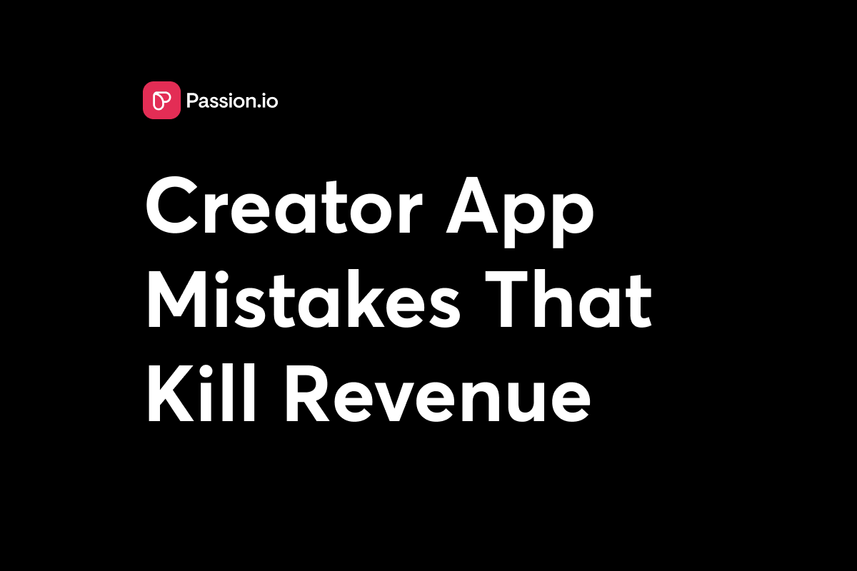 Common Creator App Mistakes: 9 Pitfalls That Kill Growth (And How to Fix Them)