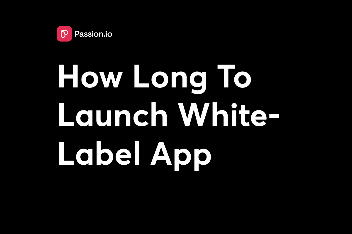 White Label App Launch Timeline: 4 to 8 Week Guide