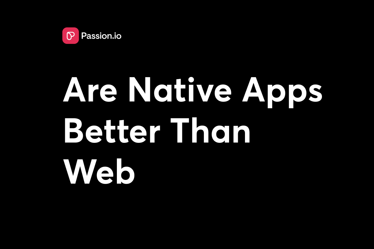 Native App vs Web Community: Which Drives More Engagement?