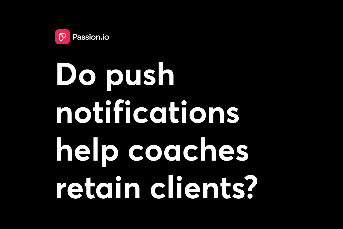 Push notifications for coaches: How the best app builders drive engagement and retention